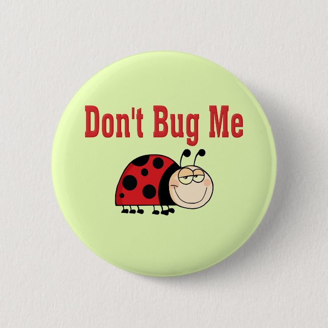 Badge Rond 5 Cm Drôle ne me bug pas Ladybug (Devant)