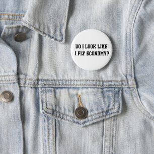 Badge Rond 5 Cm Drôle On dirait que je voyage en classe économique