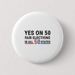 Badge Rond 5 Cm Drôle Oui Sur 50 Élections Équitables Dans Les 50 