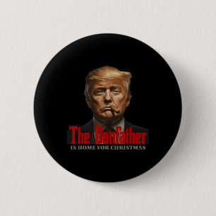 Badge Rond 5 Cm Drôle Parrain Trump Le Parrain Est À La Maison De
