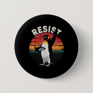 Badge Rond 5 Cm Drôle Penguin Résiste À La Manifestation Contre Le