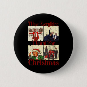 Badge Rond 5 Cm Drôle Père Noël Trump J'Ai Tout Ce Que Je Veux Pou