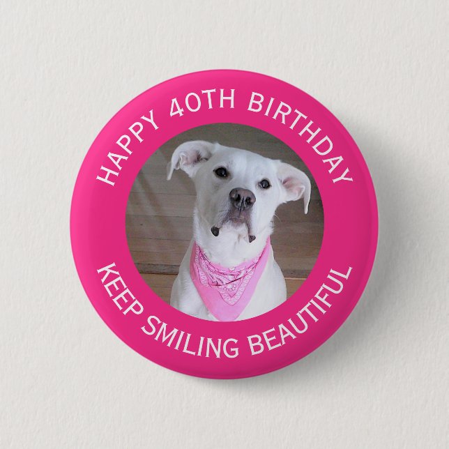 Badge Rond 5 Cm Drôle photo de mignon chien 40e Anniversaire Hot P (Devant)