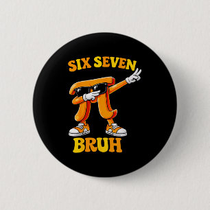 Badge Rond 5 Cm Drôle Pi Day Six Seven Bruh 6 7 Math Meme Enfants