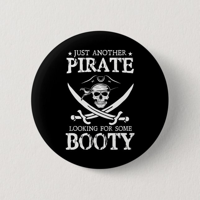 Badge Rond 5 Cm Drôle Pirate Juste Un Autre Pirate À La Recherche  (Devant)