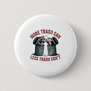 Badge Rond 5 Cm Drôle plus de déchets peut moins de déchets ne peu