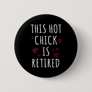 Badge Rond 5 Cm Drôle pour femmes Cette poulette est retraitée, Fe