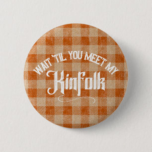 Badge Rond 5 Cm Drôle Rencontrez le Kinfolk Rustic Country