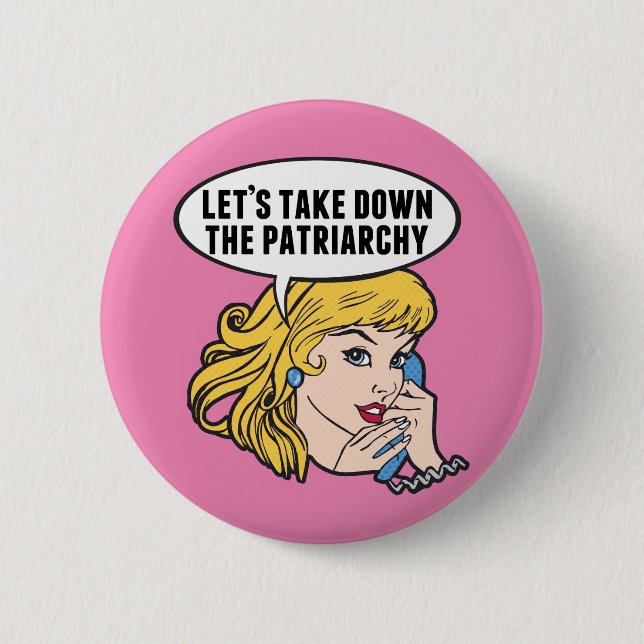 Badge Rond 5 Cm Drôle Retro féministe Pop Art Anti Patriarchie Ros (Devant)