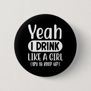 Badge Rond 5 Cm Drôle Sarcasme Boire Alcool Choquant