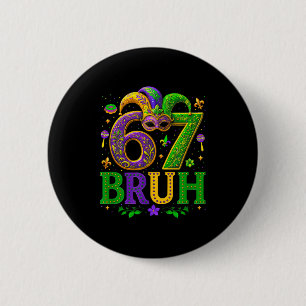 Badge Rond 5 Cm Drôle six sept bruh 6 7 mardi gras garçons filles