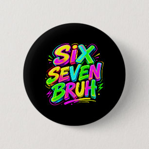 Badge Rond 5 Cm Drôle Six Sept Bruh Mème 67 à l'Ère Lumineuse Enfa