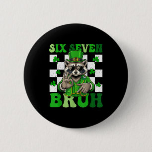 Badge Rond 5 Cm Drôle six sept bruh raton laveur jour de la st pat