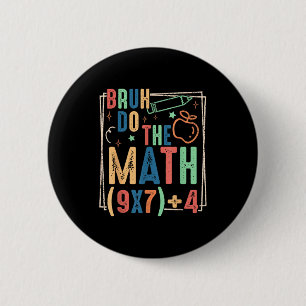 Badge Rond 5 Cm Drôle Six Sept Professeur Humour Bruh Faites Le Ca