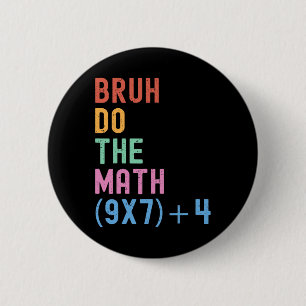 Badge Rond 5 Cm Drôle Six Sept Professeur Humour Bruh Faites Le Ca