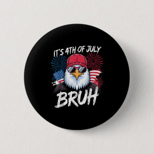 Badge Rond 5 Cm Drôle Son 4 juillet Bruh _1