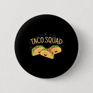 Badge Rond 5 Cm Drôle Taco Squad mignonne Nourriture Mexicaine Ama