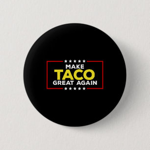 Badge Rond 5 Cm Drôle Taco Trump Toujours Se Défile Fait Taco Vert