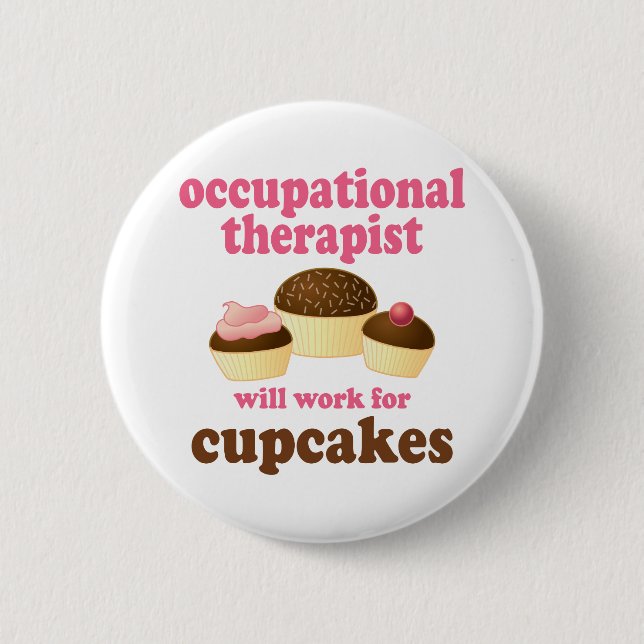 Badge Rond 5 Cm Drôle travaillera pour des petits gâteaux Therapis (Devant)