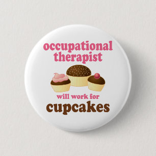 Badge Rond 5 Cm Drôle travaillera pour des petits gâteaux Therapis