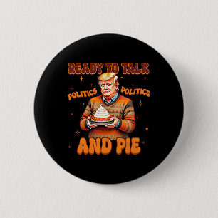 Badge Rond 5 Cm Drôle Trump 2024 Prêt À Parler Politique Et À Fair