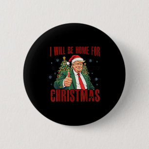 Badge Rond 5 Cm Drôle Trump Daddys à la maison Noël de nouveau 202