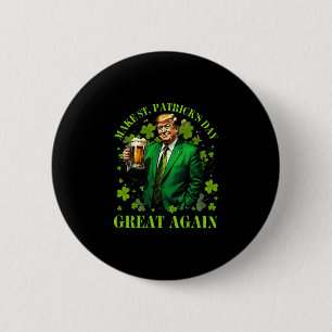 Badge Rond 5 Cm Drôle Trump Faire St Patrick's Day Grande Encore I