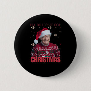 Badge Rond 5 Cm Drôle Trump Je serai à la maison pour Noël 2025 Ho