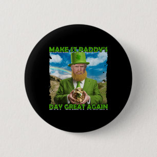 Badge Rond 5 Cm Drôle Trump Jour de la Saint Patrick Faire de St P