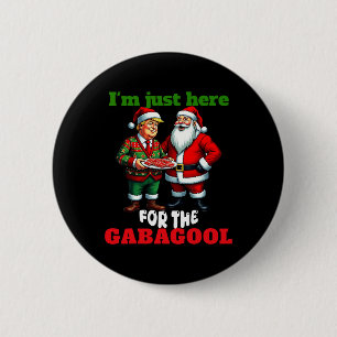 Badge Rond 5 Cm Drôle Trump Père Noël Noël Je suis juste ici pour