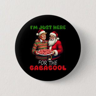 Badge Rond 5 Cm Drôle Trump Père Noël Noël Je suis juste ici pour