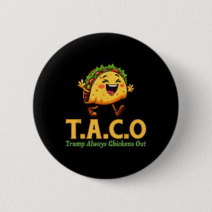 Badge Rond 5 Cm Drôle Trump Taco Trump se dégonfle toujours