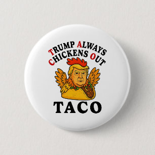 Badge Rond 5 Cm Drôle Trump Taco Trump se dégonfle toujours _7