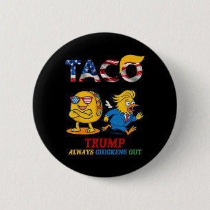 Badge Rond 5 Cm Drôle Trump Taco Trump Toujours Abandonne _10 