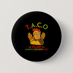 Badge Rond 5 Cm Drôle Trump Taco Trump Toujours Se Défile 1