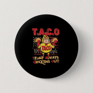 Badge Rond 5 Cm Drôle Trump Taco Trump Toujours Se Défile 16
