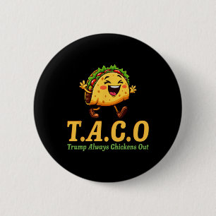 Badge Rond 5 Cm Drôle Trump Taco Trump Toujours Se Défile _20 