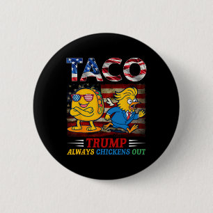 Badge Rond 5 Cm Drôle Trump Taco Trump Toujours Se Défile _24