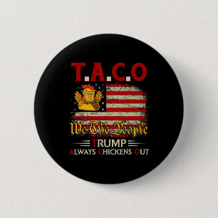 Badge Rond 5 Cm Drôle Trump Taco Trump Toujours Se Défile _8