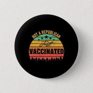 Badge Rond 5 Cm Drôle Vintage Pas un républicain juste vacciné