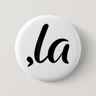 Badge Rond 5 Cm Drôle Virgule La, Kamala Présidente, 2024