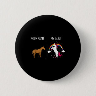 Badge Rond 5 Cm Drôle Votre Tante Ma Tante Cheval Licorne Nouvelle