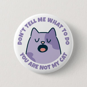 Badge Rond 5 Cm Drôle, vous n'êtes pas mon chat