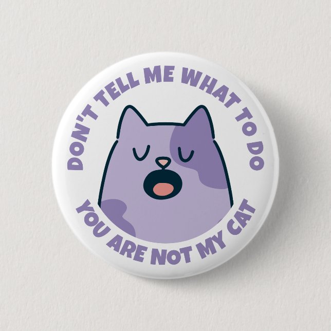 Badge Rond 5 Cm Drôle, vous n'êtes pas mon chat (Devant)