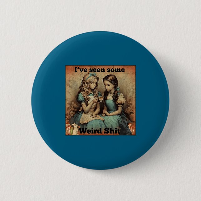 Badge Rond 5 Cm Drôle Vu Une Citation Sarcastique Étrange (Devant)