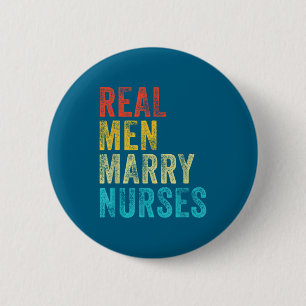 Badge Rond 5 Cm Drôles de vrais hommes épousent des infirmières av