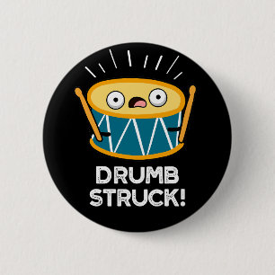 Badge Rond 5 Cm Drumb Frappé Funny Drummer Drum Pun Dark BG