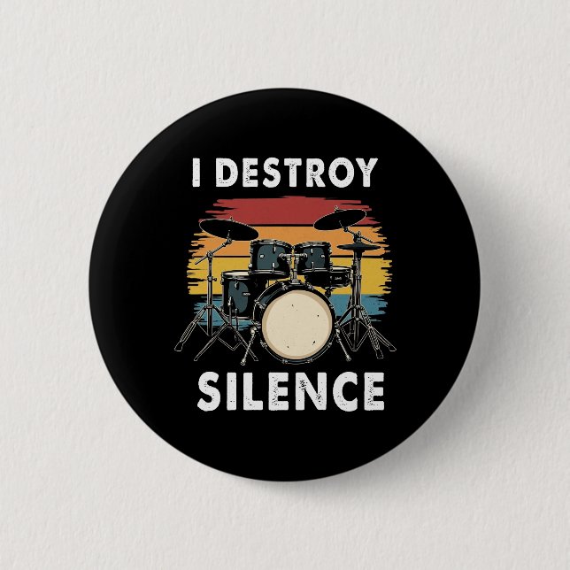 Badge Rond 5 Cm Drummer I Destruction Silence Drum (Devant)