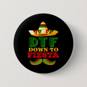 Badge Rond 5 Cm Dtf Down To Fiesta Shirt Funny Cinco De Mayo Mexic
