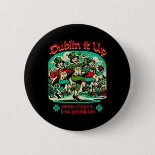 Badge Rond 5 Cm Dublin It Up - Irish Leprechauns Dancing
